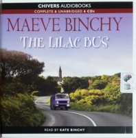 The Lilac Bus written by Maeve Binchy performed by Kate Binchy on CD (Unabridged)